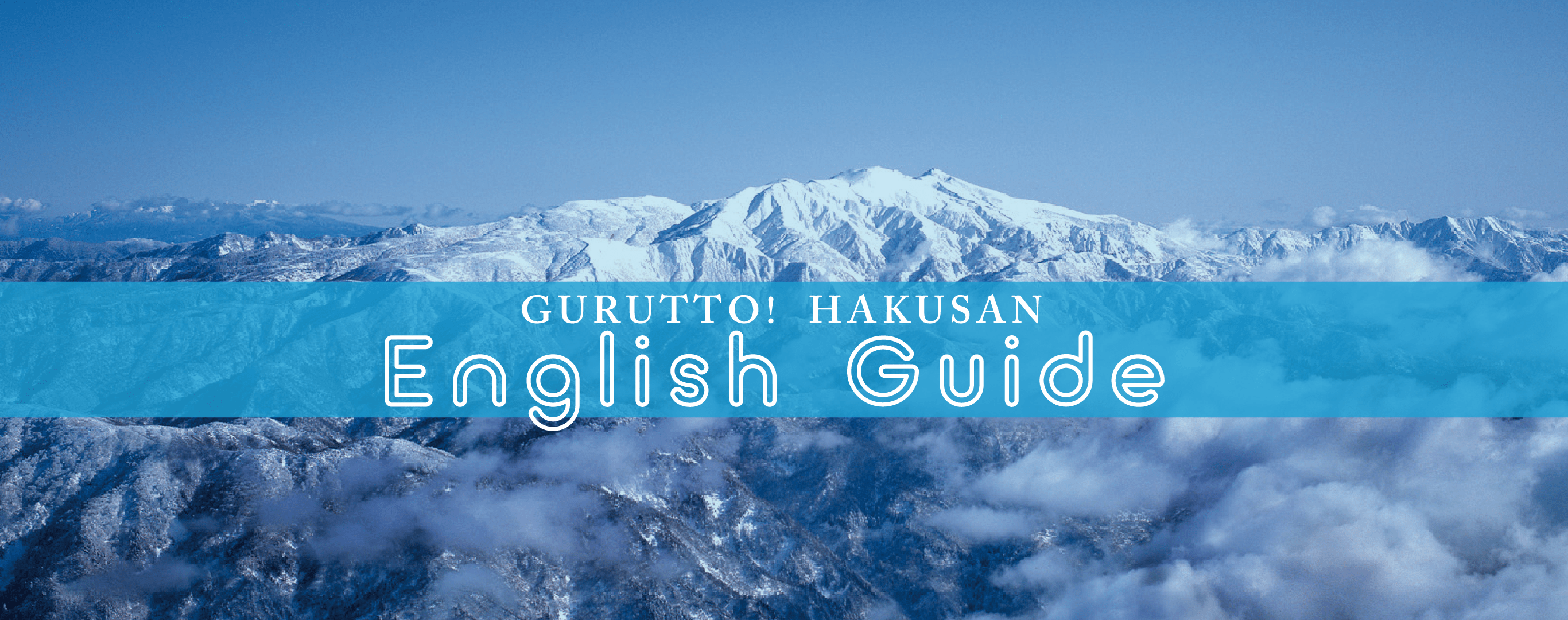 GURUTTO!HAKUSAN English Guide